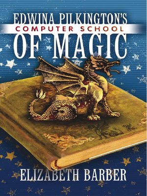 cover image of Edwina Pilkington's Computer School of Magic